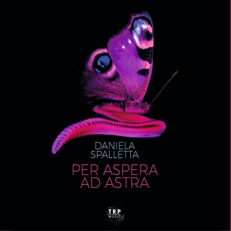 Per Aspera ad Astra - CD Audio di Daniela Spalletta