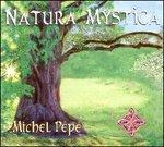 Natura Mystica - CD Audio di Michel Pépé