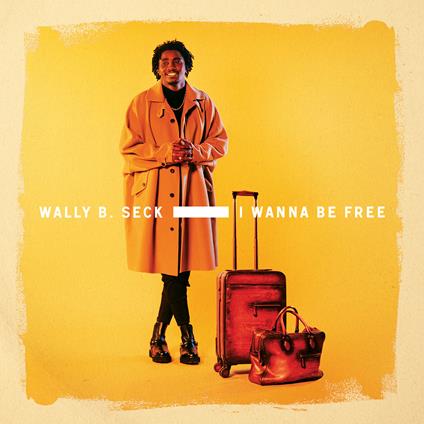 I Wanna Be Free - CD Audio di Wally Seck