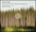 La bonne chanson op.61 - Quartetto con pianoforte - CD Audio di Gabriel Fauré