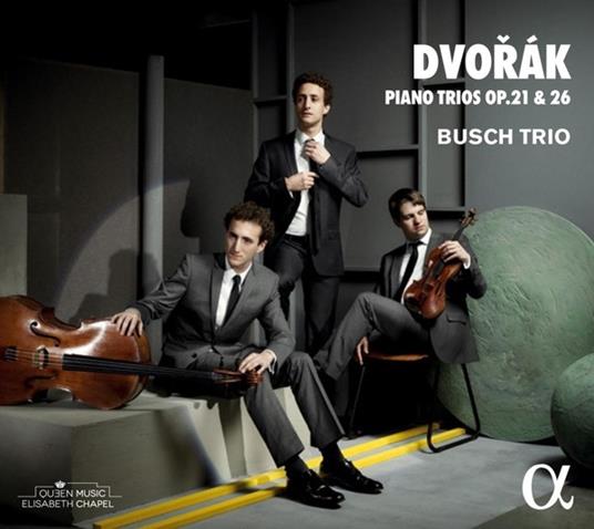 Trii con pianoforte op.21 & op.26 - CD Audio di Antonin Dvorak,Busch Trio