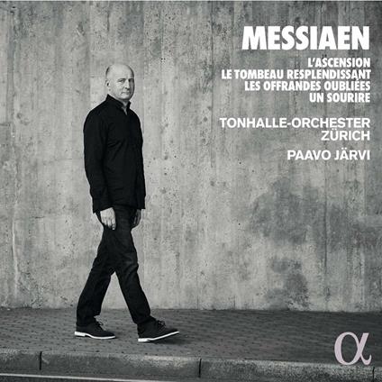 L'ascension - Le tombeau resplendissant - Les Offrandes oubliées - Un sourire - CD Audio di Olivier Messiaen,Paavo Järvi,Orchestra Tonhalle Zurigo