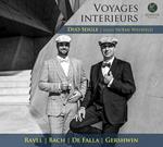 Duo Seigle: Voyages Interieurs - Bach Ravel, Falla