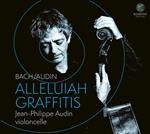 Bach/Audin Alleluiah Graffitis - Jean-Philippe Audin