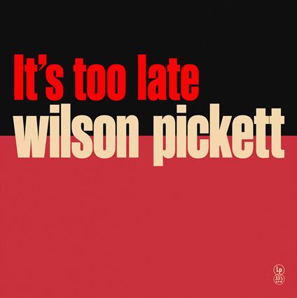 It'S Too Late (140 Gr. Special Edt. Vinyl Yellow - Vinile LP di Wilson Pickett