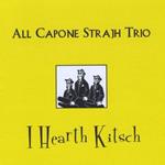 All Capone Strajh Trio - I Heart Kitsch