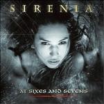 At Sixes and Seven - CD Audio di Sirenia