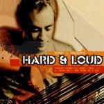 Hard & Loud