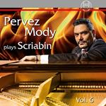 Pervez Mody Plays Scriabin vol.6