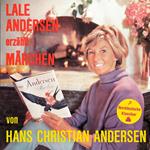 Lale Andersen erzählt Märchen von Hans-Christian Andersen (Ungekürzt)