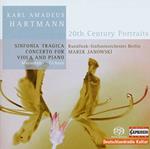 Karl Amadeus Hartmann : Sinfonia Tragica, Concerto For Viola And Piano