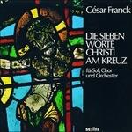 Le Ultime Sette Parole di Cristo Sulla Croce - CD Audio di César Franck,Hubert Beck