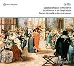 Le Bal: Social Dances In The Early Baroq