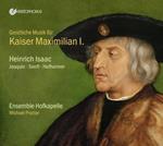 Sacred Music For Kaiser Maximilian I