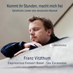 Kommt Ihr Stunden, Macht Mich Frei - Sacred Songs Of The German Baroque Era