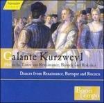 Galante Kurzweyl - Danze di Corte Del Barocco, Rinascimento e Rococò