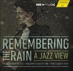 Remembering the Rain. A Jazz View
