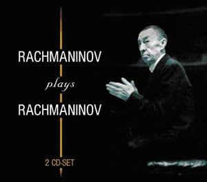 Rachmaninov Plays Rachmaninov - CD Audio di Sergei Rachmaninov