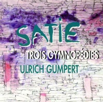 Trois Gymnopedies - CD Audio di Erik Satie,Ulrich Gumpert