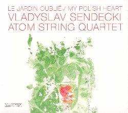 Le jardin oublié - My Polish Heart - CD Audio di Vladyslav Sendecki