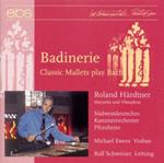 Badinerie. Classic Mallets