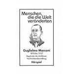 Menschen, die die Welt veränderten, Guglielmo Marconi - Begründer der drahtlosen Nachrichtenübermittlung