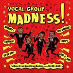 Vocal Group Madness