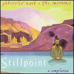 Stillpoint a Compillation - CD Audio di Gabrielle Roth