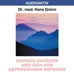 Einfach zuhören und sich von Depressionen befreien