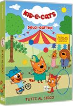 Kid-E-Cats dolci gattini. Tutti al circo (DVD)