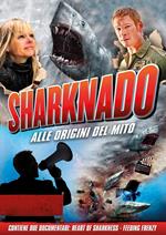 Sharknado. Alle origini del mito (2 DVD)