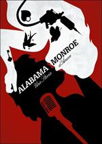 Alabama Monroe. Una storia d'amore (Steelbook)