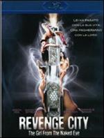 Revenge City. The Girl From The Naked Eye