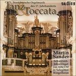 Tanz & Toccata. Musica organistica del XVII secolo dalla Germania del Nord