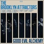 Good Evil Alchemy - CD Audio di Brooklyn Attractors