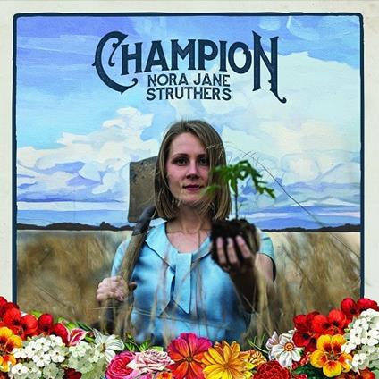 Champion - CD Audio di Nora Jane Struthers