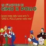 Le canzoni di Gino il Pollo