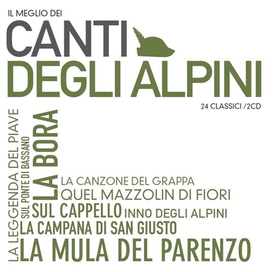 Il meglio dei canti degli Alpini - CD Audio