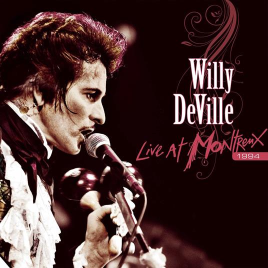 Live at Montreux 1994 - Willy DeVille - Vinile | laFeltrinelli