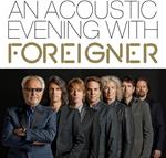 An Acoustic Evening with Foreigner