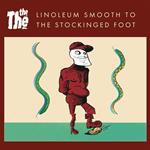 Linoleum Smooth to the Stockinged Foot Ep