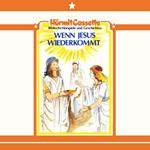 Wenn Jesus wiederkommt