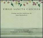 Virgo Sancta Caecilia. Canti dell'Antifonario di Anna Hachenberch