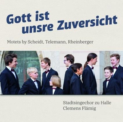 Gott Ist Unsre Zuversicht. Mottetti - CD Audio di Clemens Flamig