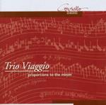 Trio Viaggio: Proporcions To The Minim