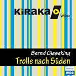 Kiraka, Die Trolle nach Süden