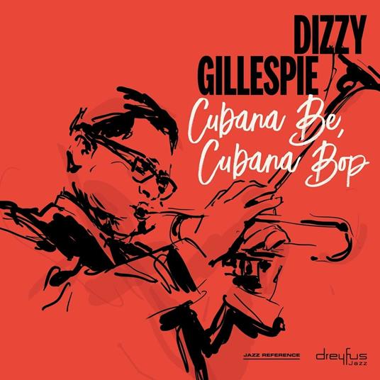 Cubana Be, Cubana Bop - Vinile LP di Dizzy Gillespie