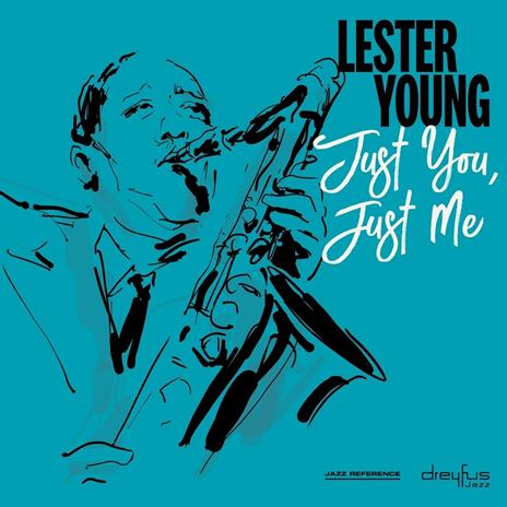 Just You, Just Me - CD Audio di Lester Young