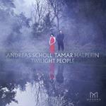 Andreas Scholl / Tamar Halperin: Twilight People