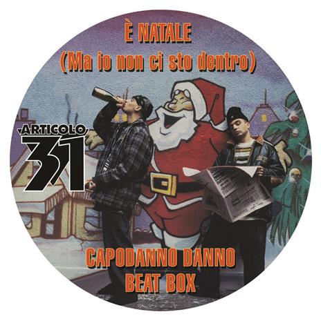 È Natale (ma io non ci sto dentro) (Picture Disc) - Vinile LP di Articolo 31